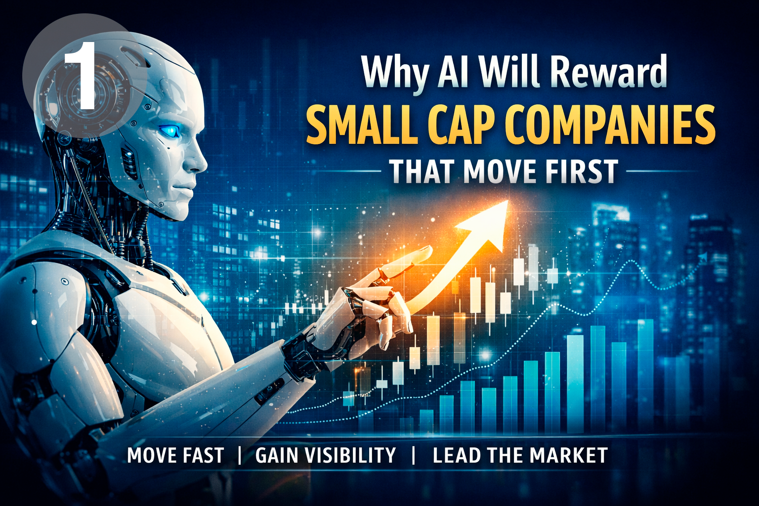 Why AI Will Reward Small Cap Companies That Move First