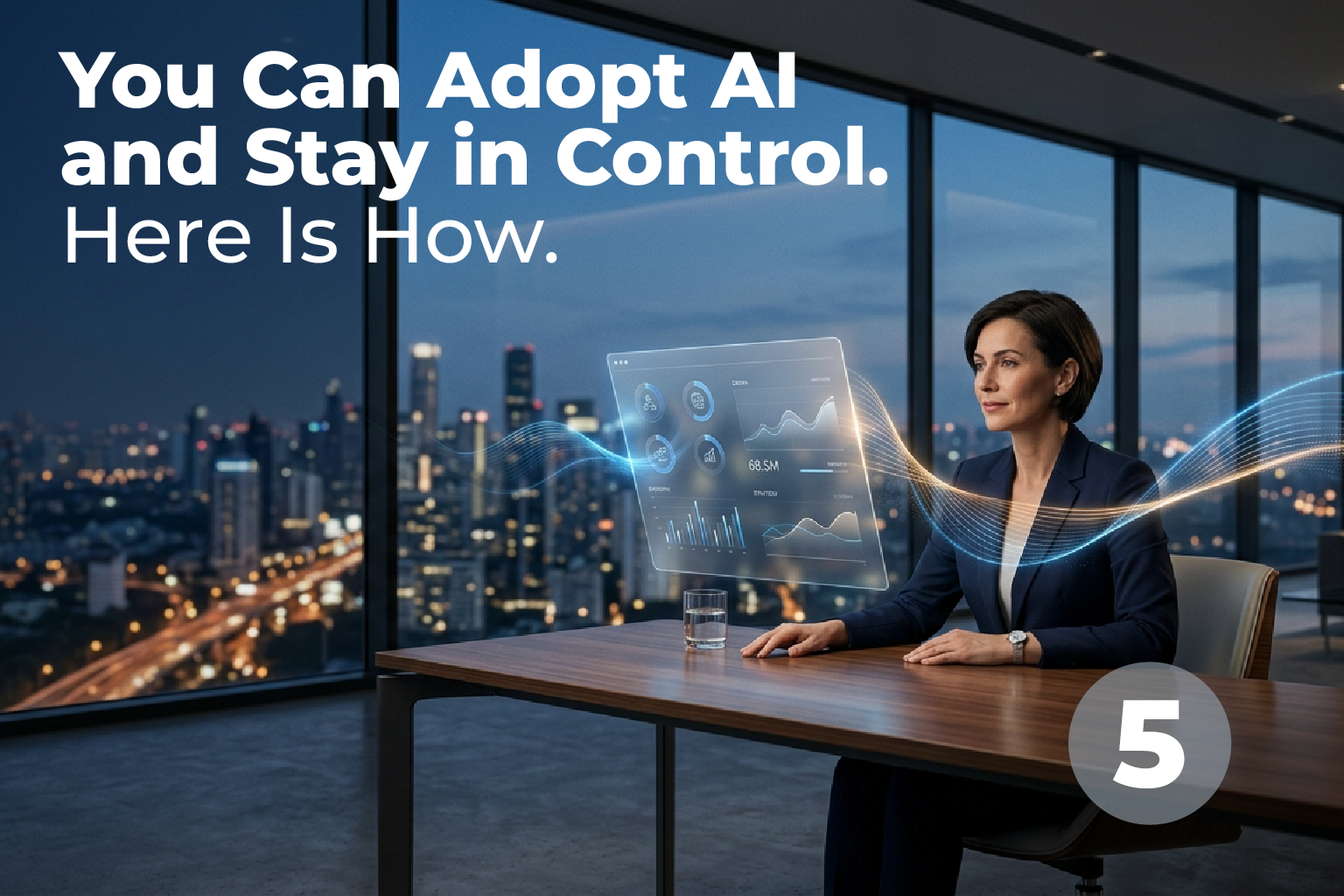 You Can Adopt AI and Stay in Control. Here Is How.